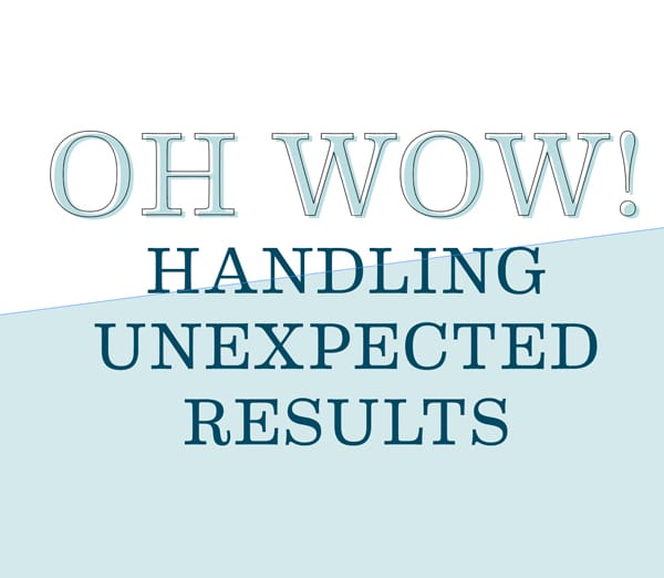 Oh Wow! Handling Unexpected Results