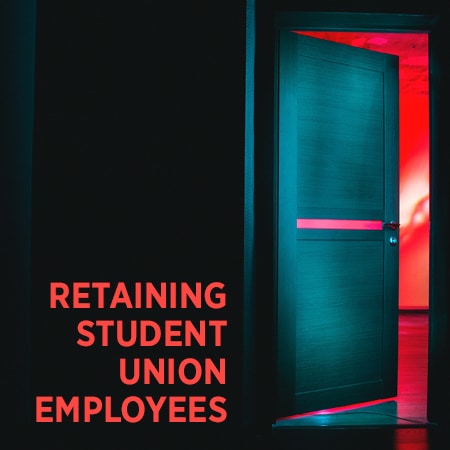 Retaining Student Union Employees