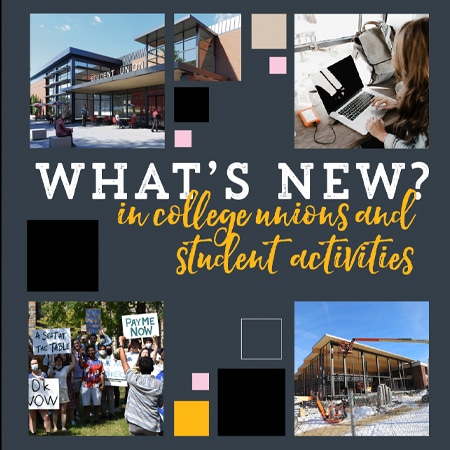 What’s New in College Unions and Student Activities